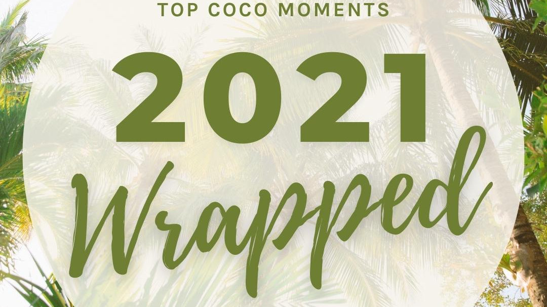 2021 WRAPPED: TOP COCO MOMENTS